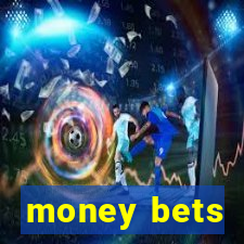 money bets